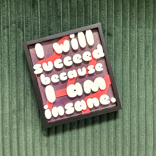 I Will Succeed Sign